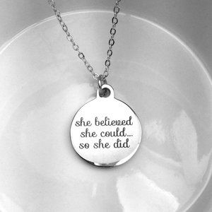 She Believed She Could So She Did Quote Saying Motivational Inspiring Necklace